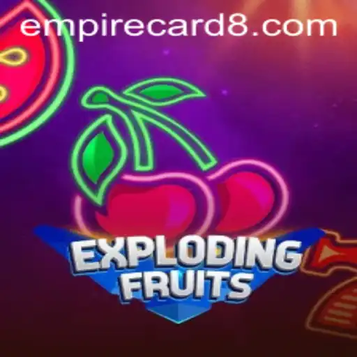 ExplodingFruits: A New Twist with Empirecard Strategy